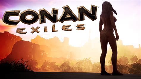 conan exiles nude|Conan Sexiles at Conan Exiles Nexus